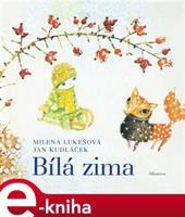 Bílá zima - Milena Lukešová