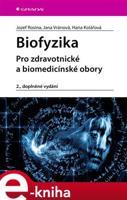 Biofyzika - Hana Kolářová, Jozef Rosina, Jana Vránová