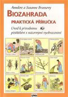 Biozahrada - Praktická příručka - Annelore Brunsová, Susanne Brunsová