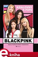 BLACKPINK – královny k-popu - Helen Brown