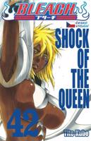 Bleach 42: Shock of the Queen - Tite Kubo
