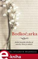 Bodkočiarka - Dominika Elizabeth Hladíková