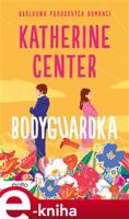 Bodyguardka - Katherine Centerová