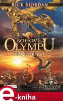 Bohové Olympu – Proroctví - Rick Riordan