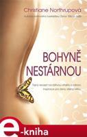 Bohyně nestárnou - Christiane Northrupová