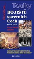 Bojiště severních Čech - Bitvy o severní průsmyky - Václav Junek