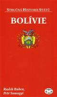 Bolívie - stručná historie států - Radek Buben, Petr Somogyi