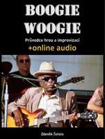 Boogie woogie - Průvodce hrou a improvizací (+online audio) - Zdeněk Šotola