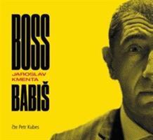 Boss Babiš - Jaroslav Kmenta