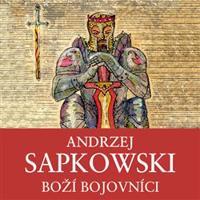 Boží bojovníci - Andrzej Sapkowski