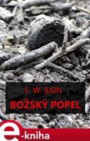 Božský popel - Francis William Bain