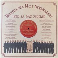 Bratislava Hot Serenaders - Keď sa raz zídeme LP