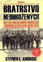 Bratrstvo neohrožených - Stephen E. Ambrose