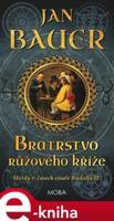 Bratrstvo růžového kříže - Jan Bauer