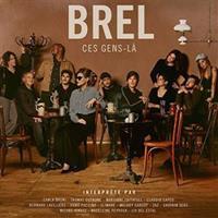 Brel - Ces Gens-la - Různí interpreti