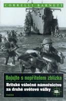 Britské válečné námořnictvo za druhé světové války III. - Correlli Barnett