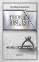 Broken Trust: Důvěru si nezasloužíš