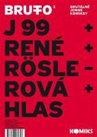 Brutto 2 - Petra Röslerová, Antonín Hlas, Jaromír 99, René Plášil