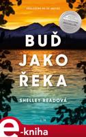Buď jako řeka - Shelley Readová