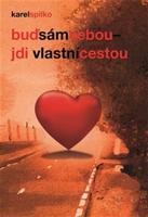 Buď sám sebou – jdi vlastní cestou