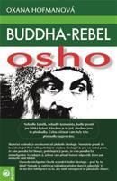 Buddha-rebel: Osho - Oxana Hofmanová