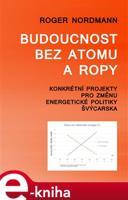 Budoucnost bez atomu a ropy - Robert Nordman