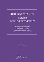 Bůh Abrahamův versus bůh Aristotelův - Jana Tomešová