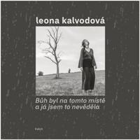 Bůh byl na tomto místě a já jsem to nevěděla