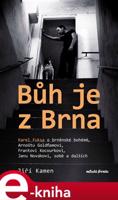 Bůh je z Brna - Karel Fuksa, Jiří Kamen