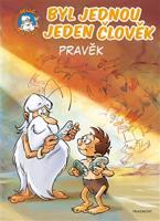 Byl jednou jeden člověk – Pravěk - Jean-Charles Gaudin
