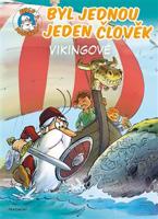 Byl jednou jeden člověk – Vikingové - Jean-Charles Gaudin