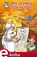 Byl jednou jeden život – kosti - Jean-Charles Gaudin