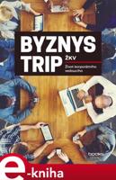 Byznys trip - ŽKV