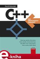 C++ bez předchozích znalostí - David Matoušek