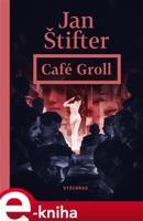 Café Groll - Jan Štifter