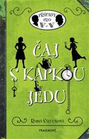 Čaj s kapkou jedu. Případy pro W + W - Robin Stevensová