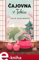 Čajovna v Tokiu - Julie Caplinová