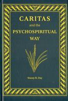 Caritas and the Psychospiritual Way - Stacey B. Day