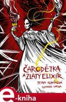 Čarodějka a Zlatý elixír - Petra Kubašková