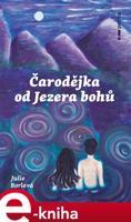 Čarodějka od jezera bohů - Julie Borlová