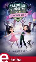 Čarodějky z Podivína - Napínavá noc - Luna Gravesová