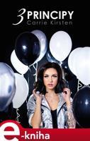 Carrie Kirsten: 3 principy - Carly Kirstenová