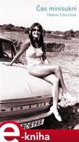 Čas minisukní - Helena Tyburcová