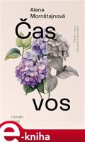 Čas vos - Alena Mornštajnová