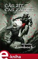 Čas žít, čas zabíjet - Miroslav Žamboch