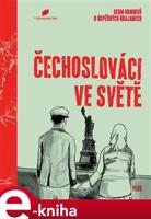 Čechoslováci ve světě - Svatopluk Jedlička, Martina Kaňáková, Martin Nekola, Marie Chudomelová