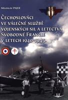 Čechoslováci ve válečné službě vojenských sil a letectva Svobodné Francie v letech 1940-1945