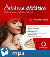 Čekáme děťátko, mp3 - Miloš Velemínský, Martin Gregora