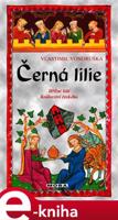 Černá lilie - Vlastimil Vondruška