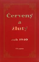 Červený a žlutý rok 1940 - Okapus